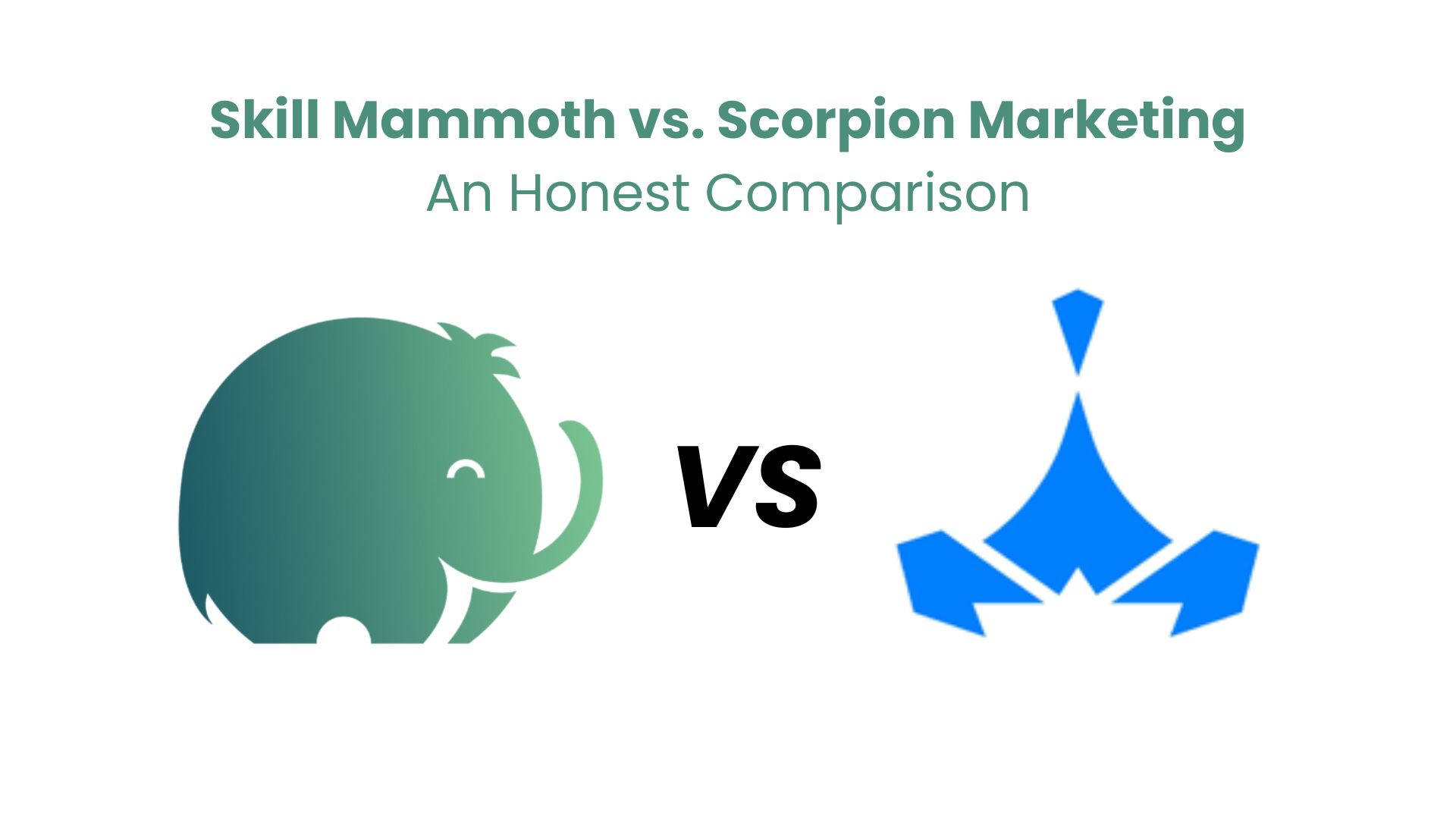 Skill Mammoth vs. Scorpion Marketing: An Honest Comparison for Home Service Contractors